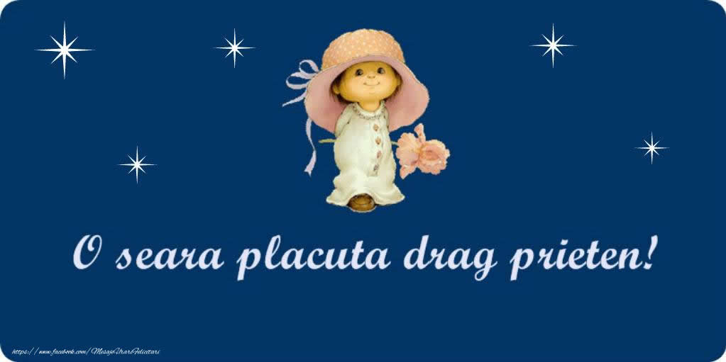 O seara placuta drag prieten!