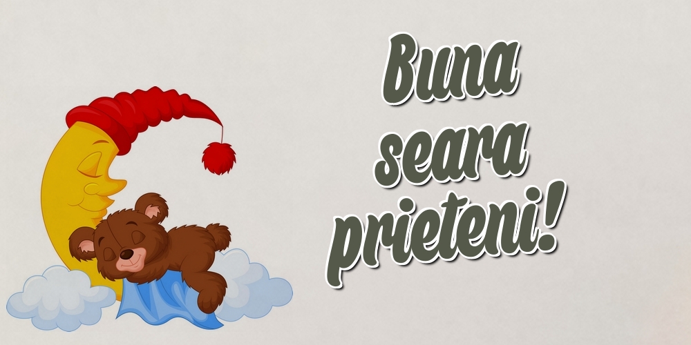 Buna seara prieteni!