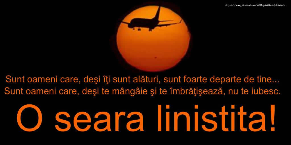 O seara linisita!