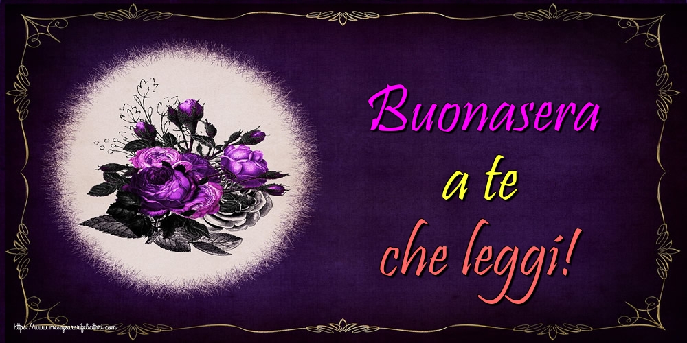 Felicitari de buna seara in Italiana - Buonasera a te che leggi!
