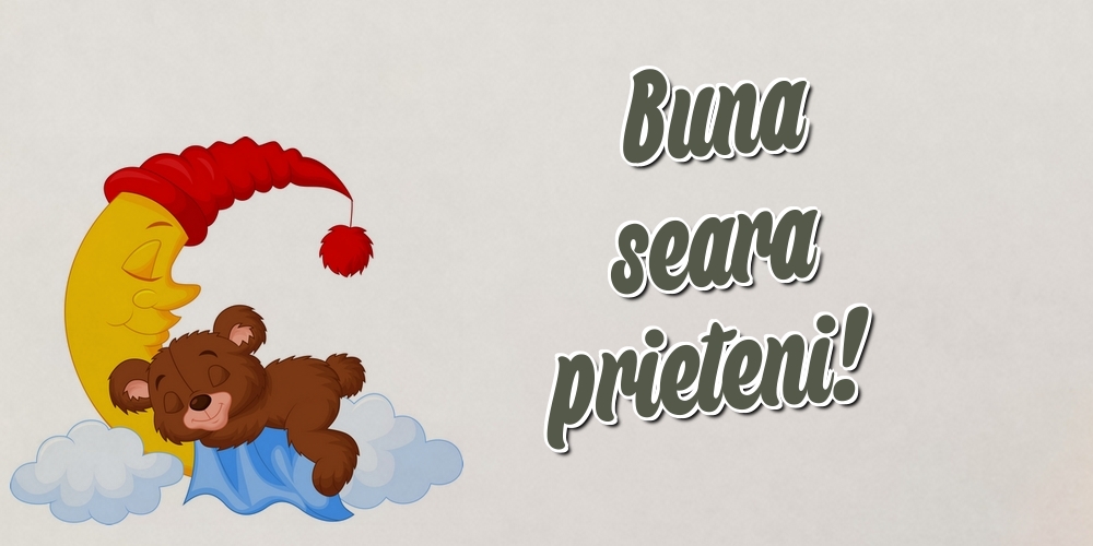 Buna seara prieteni!