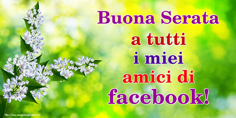 Felicitari de buna seara in Italiana - Buona Serata a tutti i miei amici di facebook!