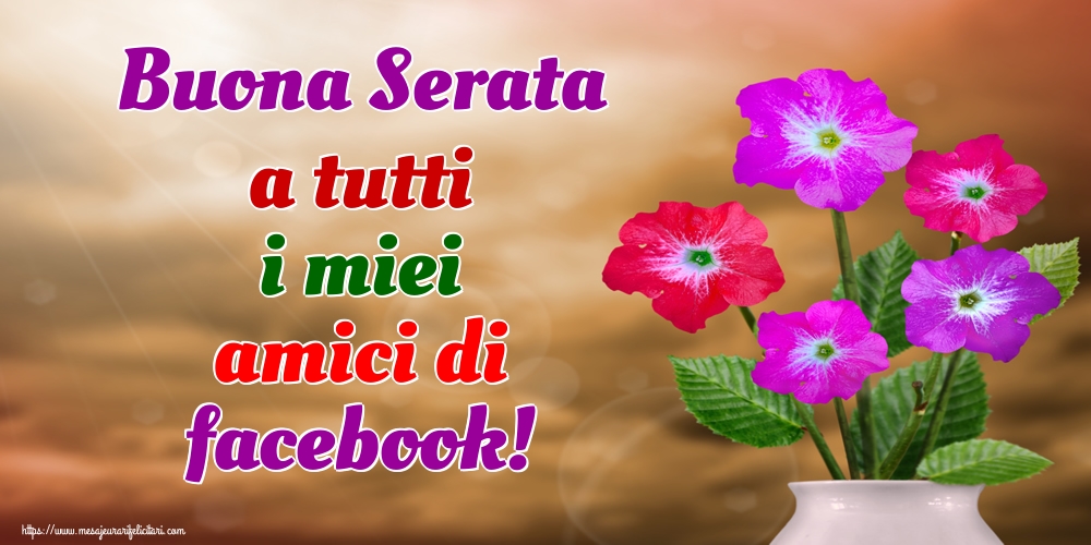 Felicitari de buna seara in Italiana - Buona Serata a tutti i miei amici di facebook!