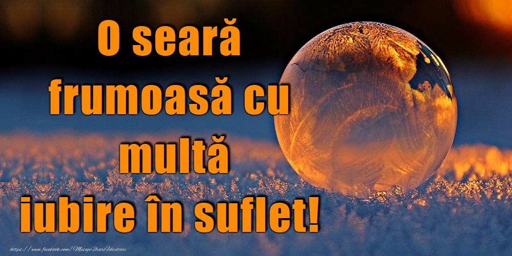 O seară frumoasă!
