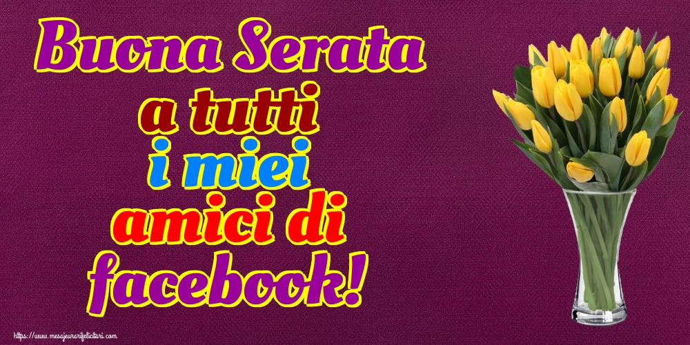 Felicitari de buna seara in Italiana - Buona Serata a tutti i miei amici di facebook!