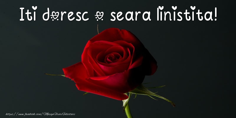 Iti doresc o seara linistita!