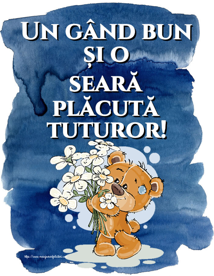 Buna seara Un gând bun și o seară plăcută tuturor! ~ ursulet cu flori
