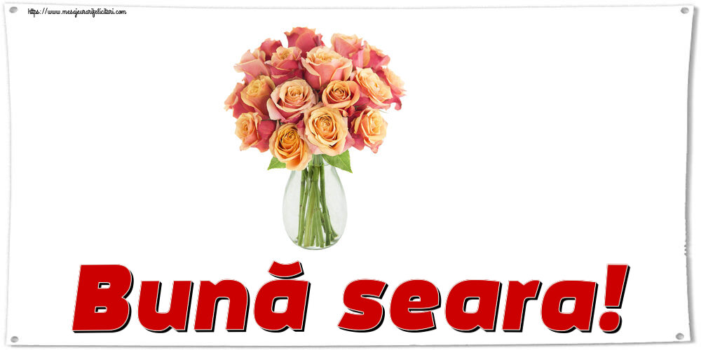 Felicitari de buna seara - Bună seara! ~ vază cu trandafiri - mesajeurarifelicitari.com