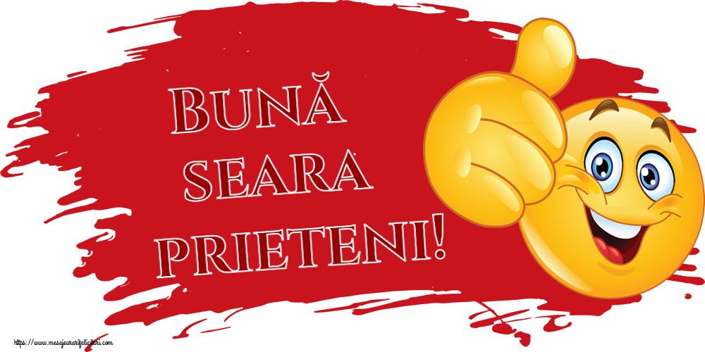 Buna seara Bună seara prieteni! ~ emoticoana Like