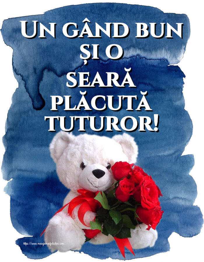 Felicitari de buna seara - Un gând bun și o seară plăcută tuturor! ~ ursulet alb cu trandafiri rosii - mesajeurarifelicitari.com