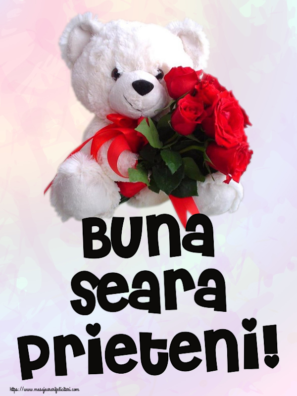 Felicitari de buna seara - Buna seara prieteni! ~ ursulet alb cu trandafiri rosii - mesajeurarifelicitari.com