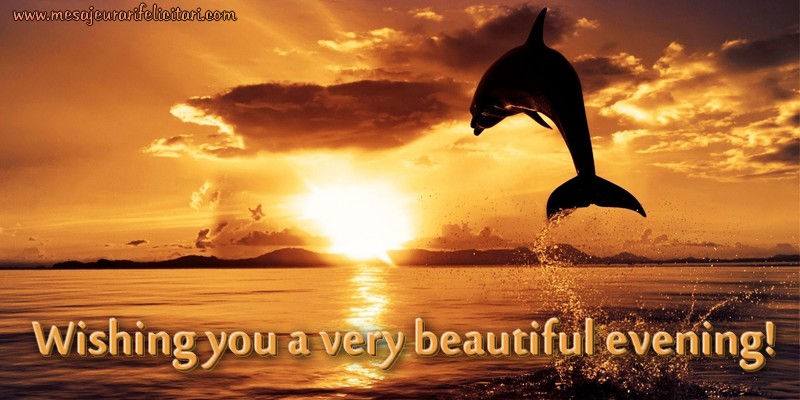 Felicitari de buna seara in Engleza - Wishing you a very beautiful evening!