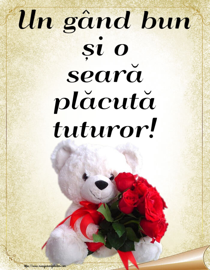 Un gând bun și o seară plăcută tuturor! ~ ursulet alb cu trandafiri rosii