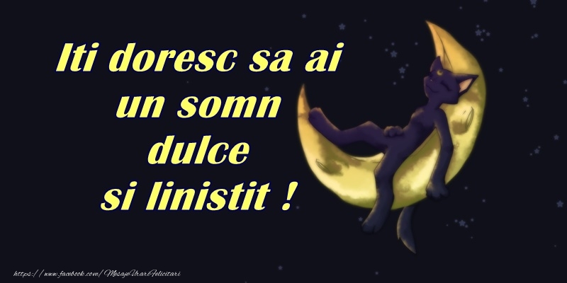 Iti doresc sa ai un somn dulce si linistit!