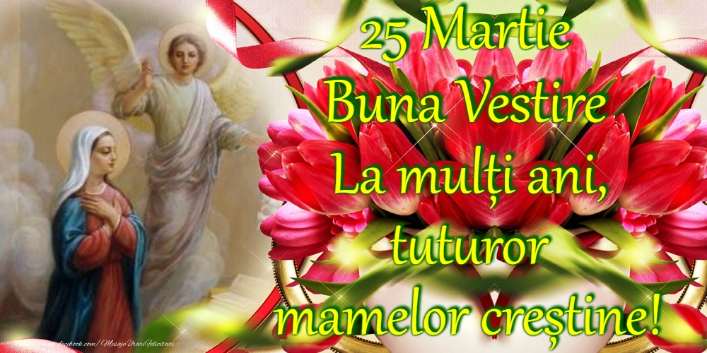 Felicitari de Buna Vestire - 25 Martie - Buna Vestire - mesajeurarifelicitari.com