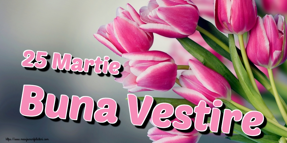 25 Martie Buna Vestire