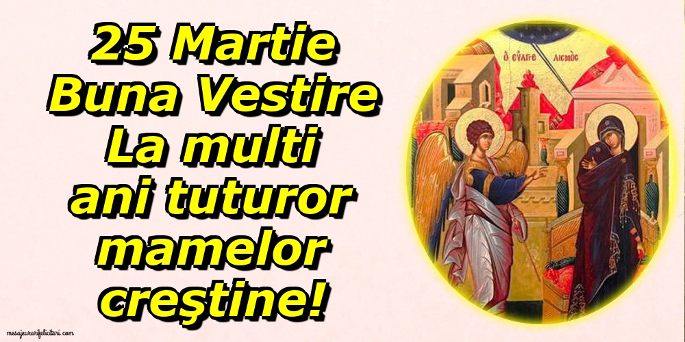 25 Martie Buna Vestire