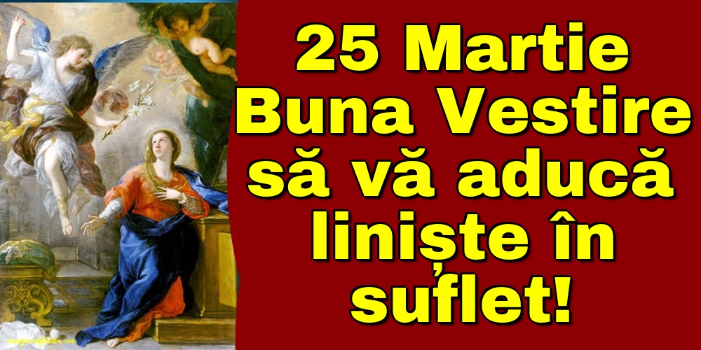 Buna Vestire 25 Martie Buna Vestire
