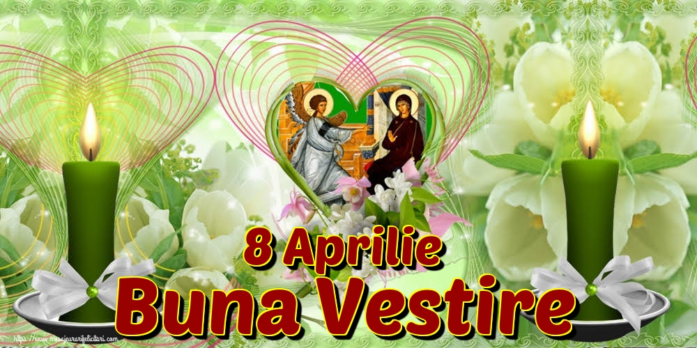 8 Aprilie Buna Vestire