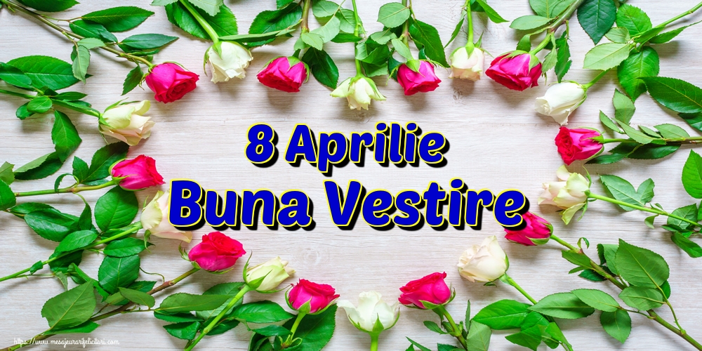 8 Aprilie Buna Vestire