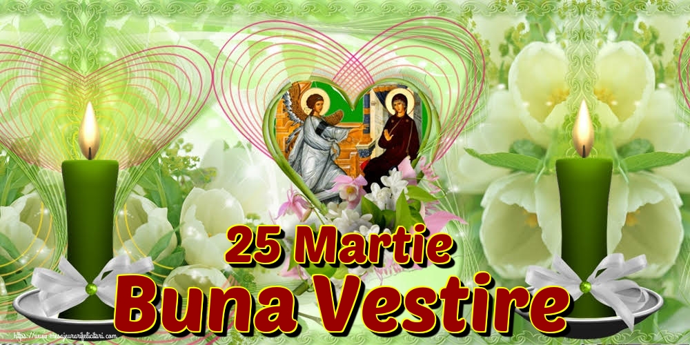 25 Martie Buna Vestire