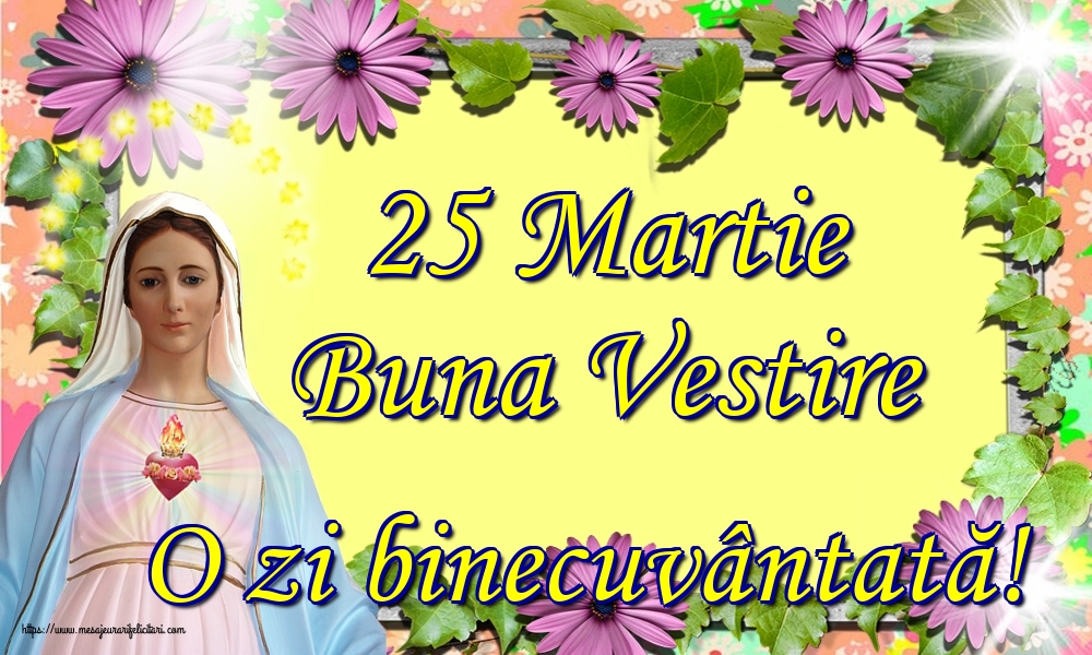 25 Martie Buna Vestire O zi binecuvântată!