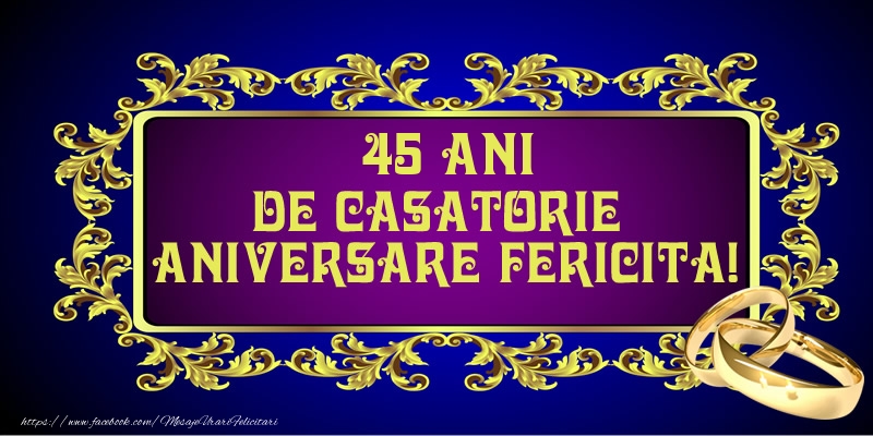 45 ani de Casatorie Aniversare Fericita!