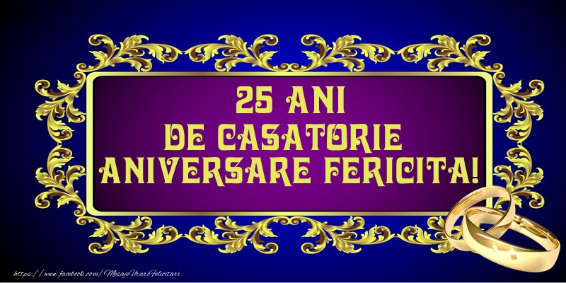 25 ani de Casatorie Aniversare Fericita!