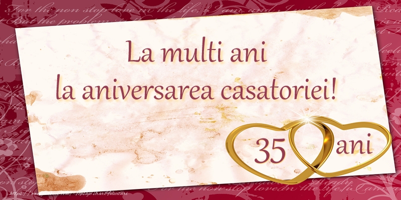 Felicitari de Casatorie - La multi ani la aniversarea casatoriei! 35 ani - mesajeurarifelicitari.com