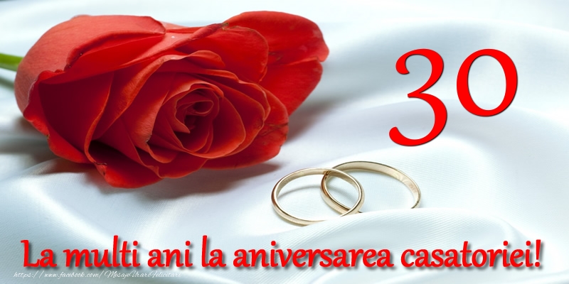 Felicitari de Casatorie - 30 ani La multi ani la aniversarea casatoriei! - mesajeurarifelicitari.com