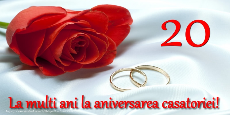 Felicitari de Casatorie - 20 ani La multi ani la aniversarea casatoriei! - mesajeurarifelicitari.com