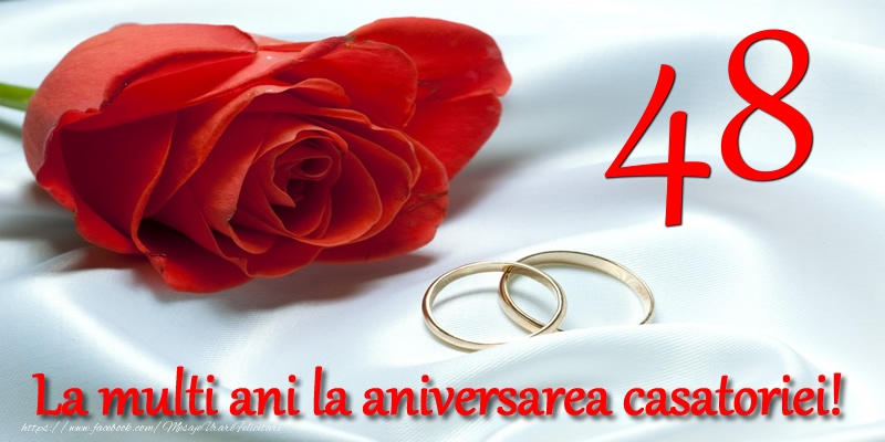 Felicitari de Casatorie - 48 ani La multi ani la aniversarea casatoriei! - mesajeurarifelicitari.com