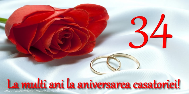 Felicitari de Casatorie - 34 ani La multi ani la aniversarea casatoriei! - mesajeurarifelicitari.com