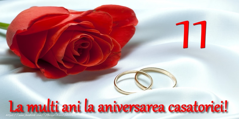 Felicitari de Casatorie - 11 ani La multi ani la aniversarea casatoriei! - mesajeurarifelicitari.com