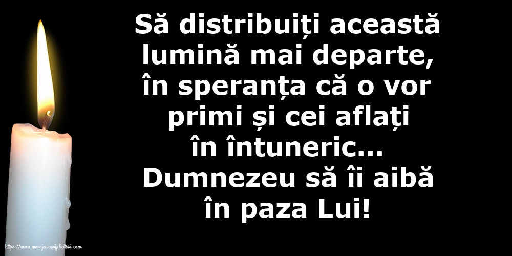 Comemorare Dumnezeu să îi aibă în paza Lui!