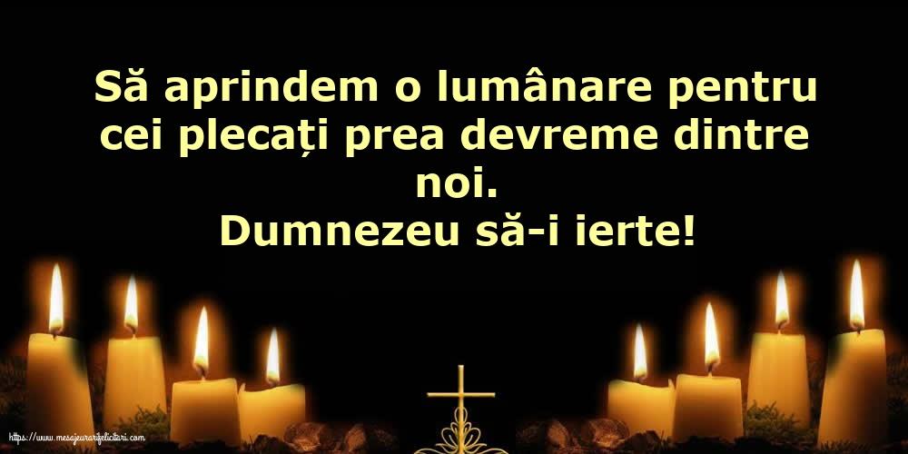 Comemorare Dumnezeu să-i ierte!