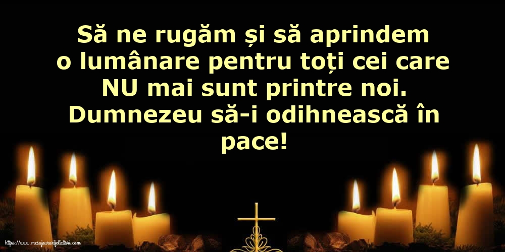 Comemorare Dumnezeu să-i odihnească în pace!
