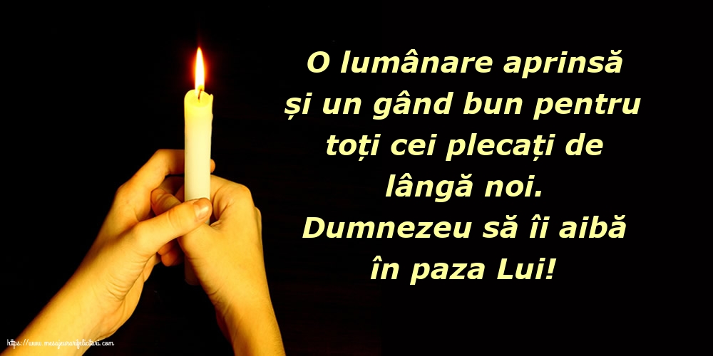 Comemorare Dumnezeu să îi aibă în paza Lui!