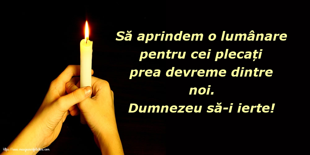 Comemorare Dumnezeu să-i ierte!