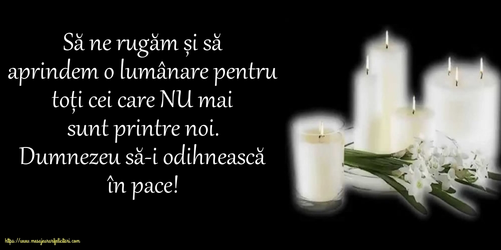 Comemorare Dumnezeu să-i odihnească în pace!