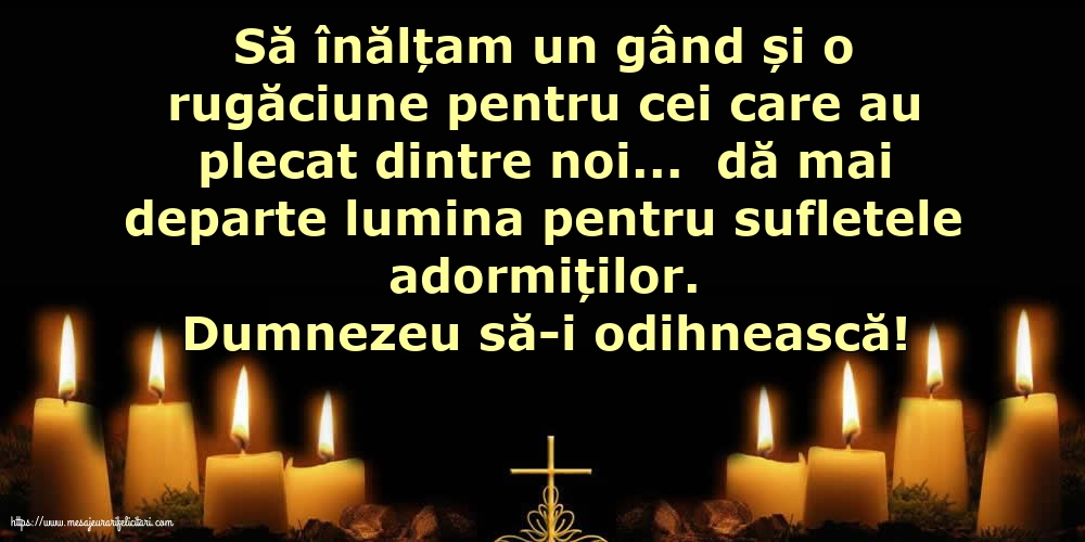 Comemorare Dumnezeu să-i odihnească!