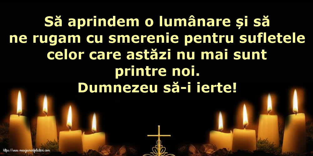 Comemorare Dumnezeu să-i ierte!