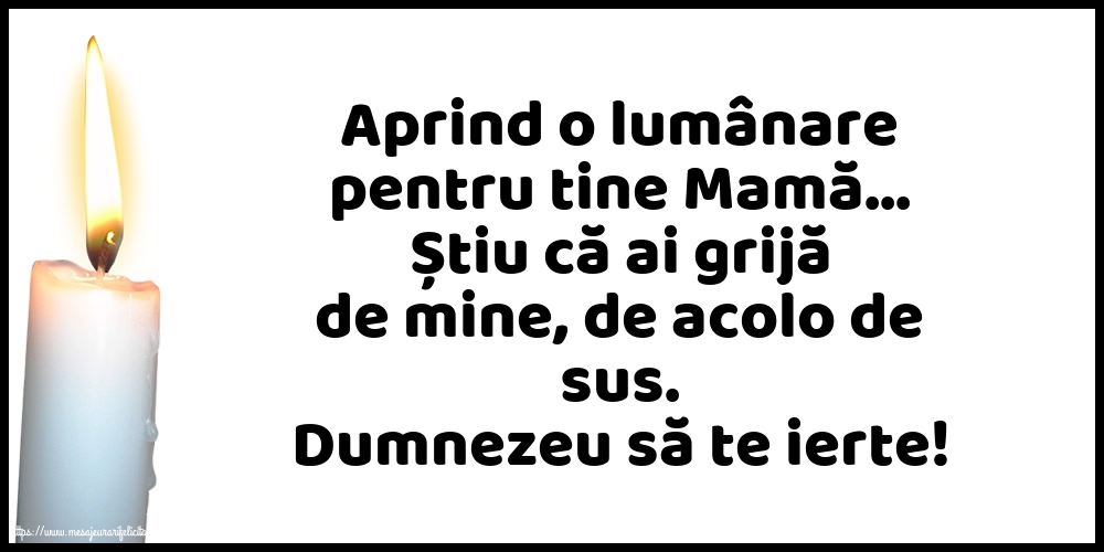 Comemorare Dumnezeu să te ierte! - O lumânare pentru Mama...