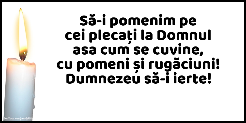 Comemorare Dumnezeu să-i ierte!