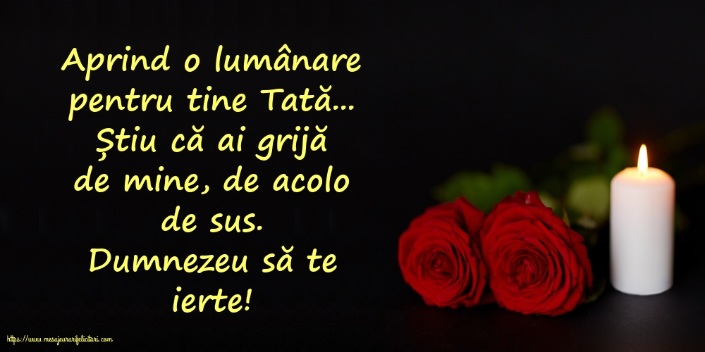 Comemorare Dumnezeu să te ierte! - O lumânare pentru Tata...