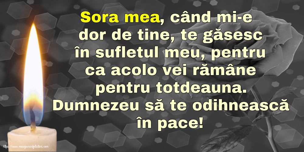 Comemorare Dumnezeu să te odihnească în pace! - Pentru Sora mea