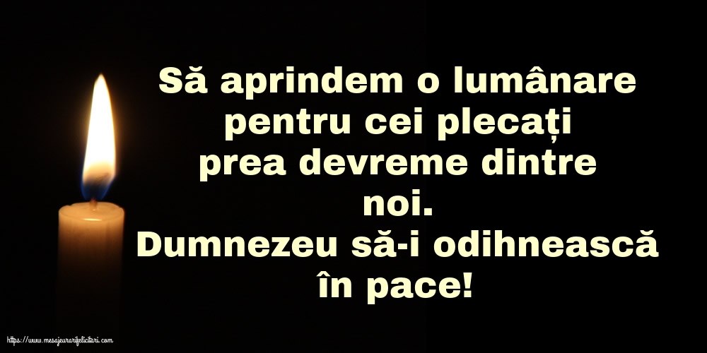 Comemorare Dumnezeu să-i odihnească în pace!