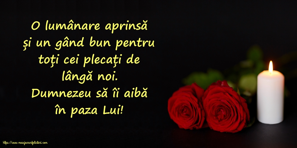 Comemorare Dumnezeu să îi aibă în paza Lui!