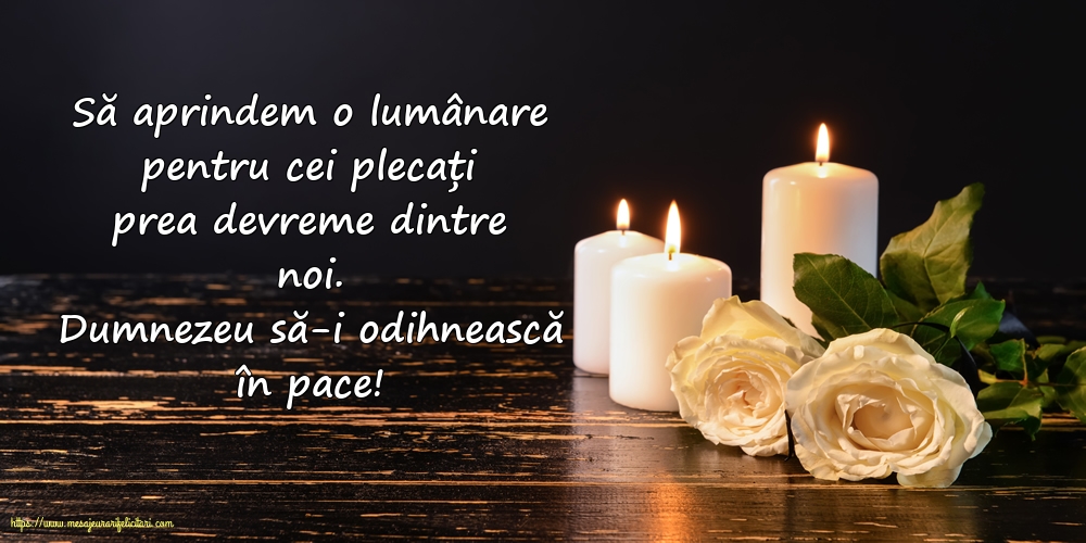 Comemorare Dumnezeu să-i odihnească în pace!