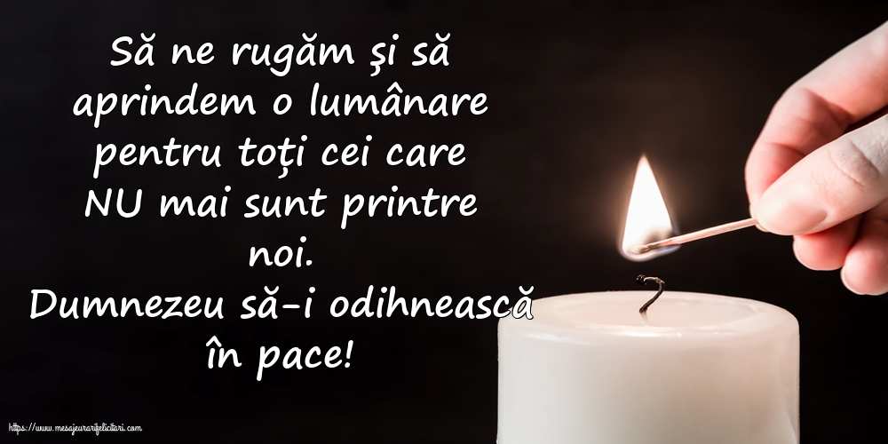 Comemorare Dumnezeu să-i odihnească în pace!